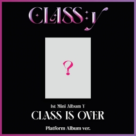 클라씨 (CLASS:y) - 미니1집 Y [CLASS IS OVER] (Platform Album ver.)
