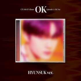 CIX (씨아이엑스) - 5th EP Album [‘OK’ Episode 1 : OK Not] JEWEL CASE (현석 ver.)