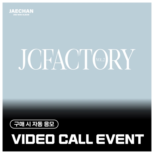 [5/16 VIDEO CALL EVENT] 재찬 (JAECHAN) - 2nd Mini Album 'JCFACTORY vol.2' (EVER ver.)