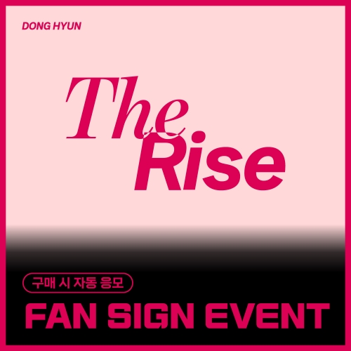 [8/23 FAN SIGN EVENT] 东炫 (DONG HYUN) - Special single [The Rise] (EVER ver.)