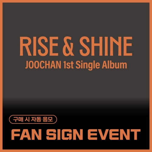 [11/2 FAN SIGN EVENT] 주찬 (Joochan) - 싱글1집 [Rise & Shine] (Ever Ver.)