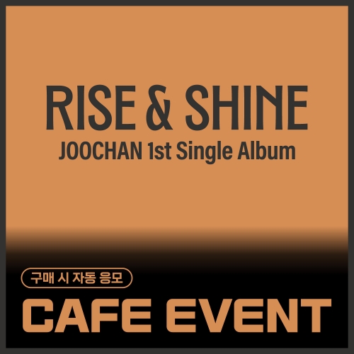 [11/8 CAFE EVENT] 주찬 (Joochan) - 싱글1집 [Rise & Shine] (Ever Ver.)