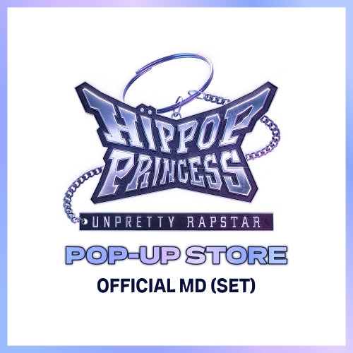 HIP POP Princess_[언프리티 랩스타 : 힙팝 프린세스 POP-UP STORE] MD (SET)