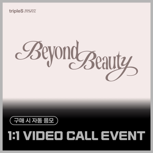 [2/23 1:1 VIDEO CALL EVENT] tripleS (트리플에스) - 미니 msnz [Beyond Beauty] (Objekt Music Album)
