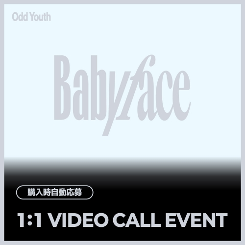 [7/25 1:1 VIDEO CALL EVENT] 오드유스 (ODD YOUTH) - 2nd Single [Babyface] (POCAALBUM Ver.) JAPAN SPECIAL EVENT