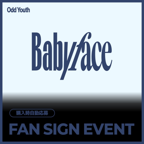 [7/25 FAN SIGN EVENT] 오드유스 (ODD YOUTH) - 2nd Single [Babyface] (POCAALBUM Ver.) JAPAN SPECIAL EVENT
