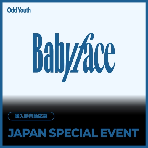 [7/25 JAPAN SPECIAL EVENT] 오드유스 (ODD YOUTH) - 2nd Single [Babyface] JAPAN SPECIAL EVENT