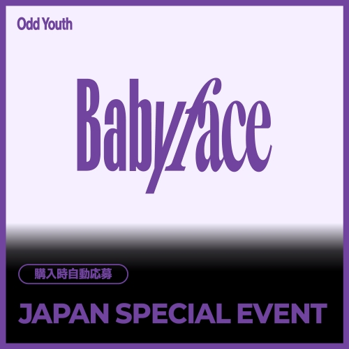 [7/26 JAPAN SPECIAL EVENT] 오드유스 (ODD YOUTH) - 2nd Single [Babyface] JAPAN SPECIAL EVENT