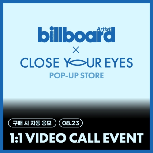 [8/23 1:1 VIDEO CALL EVENT(KOREA)] 클로즈 유어 아이즈_[billboard Korea Artist Magazine x CLOSE YOUR EYES] MD (SET)