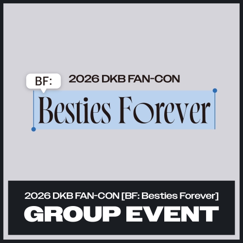 2026 DKB FAN-CON [BF: Besties Forever] GROUP EVENT